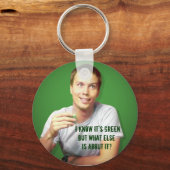 "Ik weet dat het groen is..." Sleutelhanger (Voorkant)