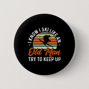 Ik weet dat ik als een oud Man moet blijven. Ronde Button 5,7 Cm