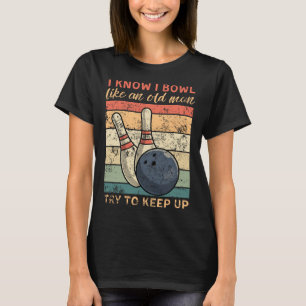 Ik weet dat ik als een oud Man moet blijven. T-shirt