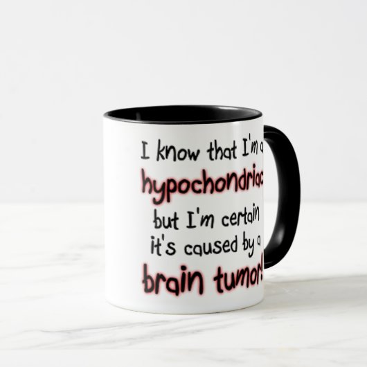 Ik weet dat ik een hypochondriac ben... mok (Voorkant rechts)