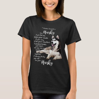 Ik weet dat ik gewoon een husky ben, maar als je j t-shirt