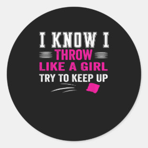 Ik weet dat ik gooi als een meisje proberen te hou ronde sticker