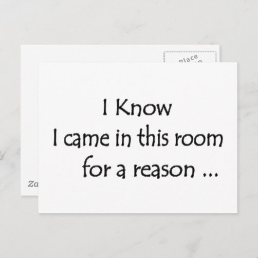 Ik weet dat ik hier kwam om een reden... briefkaart (Voorkant / Achterkant)