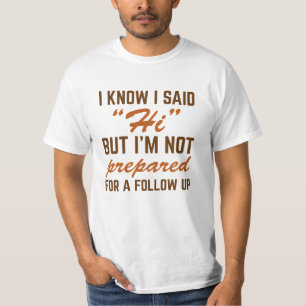 Ik weet dat ik Hoi zei T-shirt