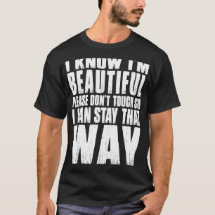 IK WEET DAT IK MOEILIJK GEEN AANDACHT HEB, DUS IK T-SHIRT