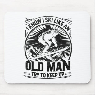 Ik weet dat ik ski als een oude man, probeer bij t muismat