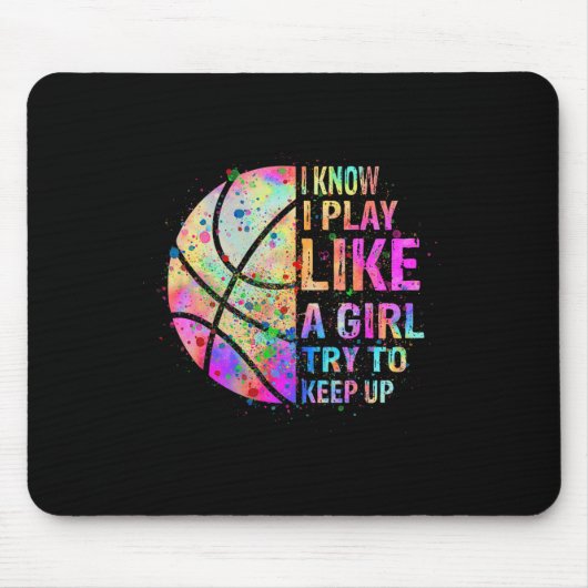 Ik weet dat ik speel als een meisje dat Basketba p Muismat (Voorkant)