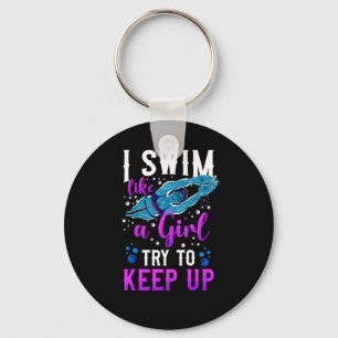 Ik weet dat ik zwom als een meisje... probeer op t sleutelhanger