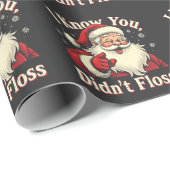 Ik weet dat je niet hebt geflost Tandarts Kerstman Cadeaupapier (Rol Hoek)