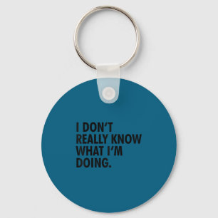 Ik weet eigenlijk niet wat ik grappig doe ._1 sleutelhanger