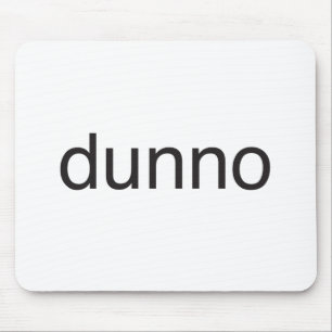 ik weet het niet.ai muismat