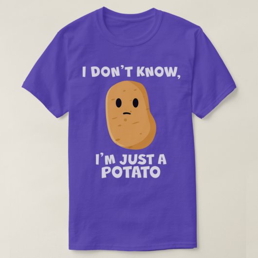 Ik weet niet dat ik alleen maar een aardappelwit b t-shirt (Design voorkant)