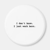 Ik weet niet dat ik hier gewoon werk magneet (Voorkant)