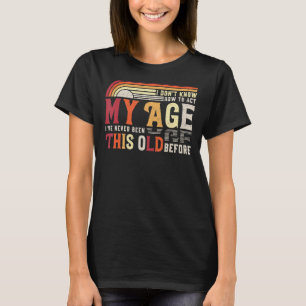 Ik weet niet hoe ik m'n leeftijd kan inpassen... i t-shirt