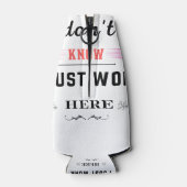 Ik weet niet of ik hier gewoon het beste grappige  flesjeskoeler (Achterkant)