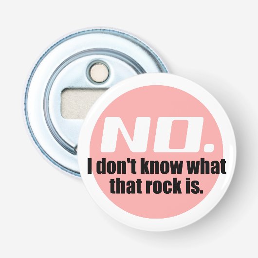 Ik weet niet wat die rots is (roze) button flesopener (Voorkant)