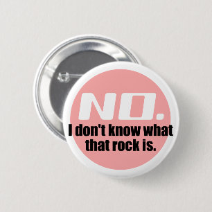 Ik weet niet wat die rots is (roze) ronde button 5,7 cm