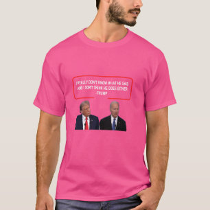 IK WEET NIET WAT HIJ ZEI.. EN IK DENK NIET DAT HIJ T-SHIRT