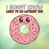 Ik weet niet wat ik zonder jou zou doen raamsticker (Vel 3)