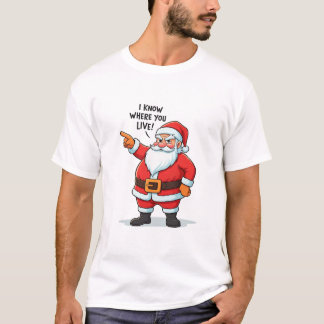 Ik weet waar je woont Grappige Kerstman Kerstmis T-shirt