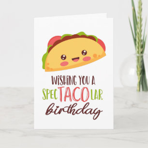 Ik wens je een spectacolaire Birthday Funny Taco Kaart