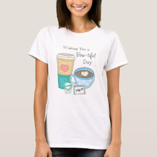 Ik wens je een verfijnde dag   Koffiewoordspeld T-shirt