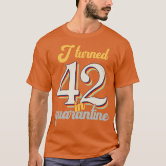Ik werd 42 in 42ste verjaardag t-shirt