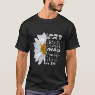 Ik werd een assistent funny Flower Daisy T-shirt