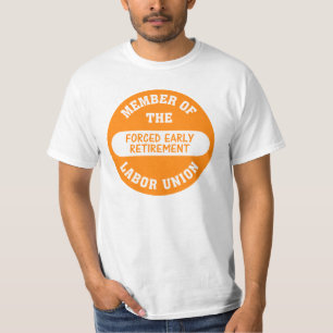 Ik werd gedwongen om vervroegd met pensioen te gaa t-shirt