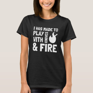 Ik werd gemaakt om te spelen met knuppels en brand t-shirt