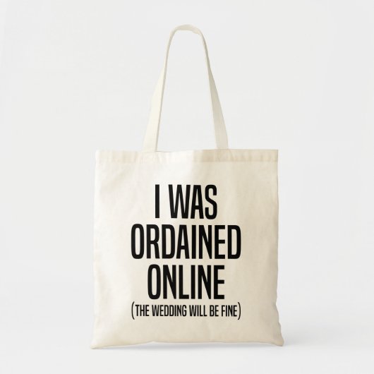 Ik werd geordend op online bruiloft. tote bag (Voorkant)
