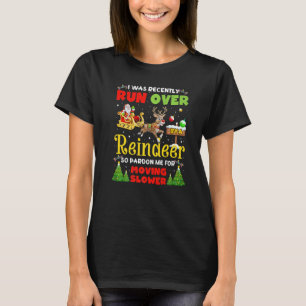Ik werd overreden door rendierkerstman oma t-shirt