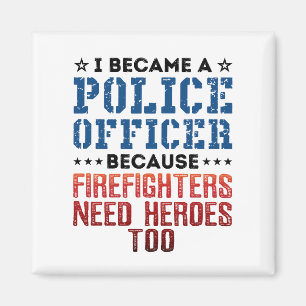 Ik werd politieagent Funny Heroes Quote Magneet