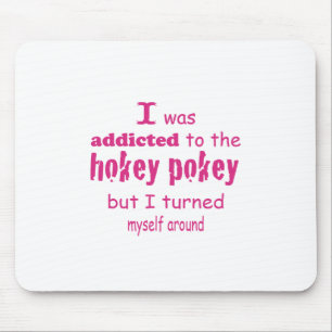 Ik werd toegewezen aan de Hokey Pokey Typografie Q Muismat