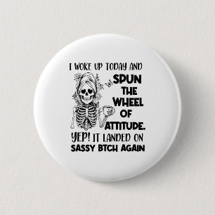 Ik werd vandaag wakker en draaide het Attitude-wie Ronde Button 5,7 Cm