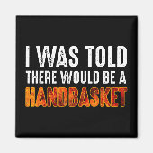 Ik werd verteld dat er een handmandje zou zijn. magneet (Voorkant)