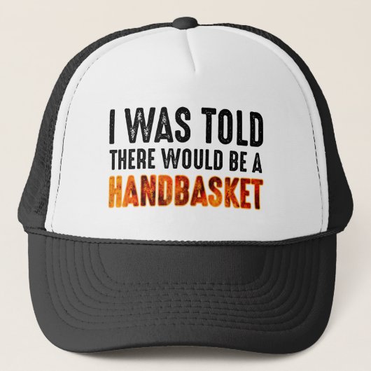 Ik werd verteld dat er een handmandje zou zijn. trucker pet (Voorkant)