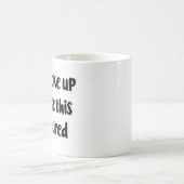 Ik werd wakker als deze #moe Mok (Center)