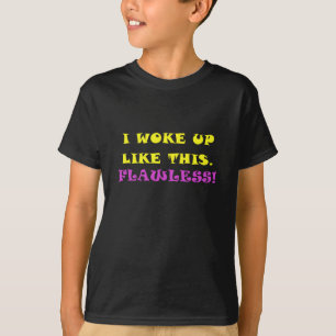 Ik werd wakker als deze onberispelijke t-shirt