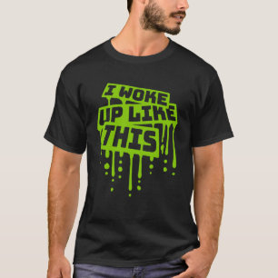 Ik werd wakker als een ironische grap die graffit t-shirt