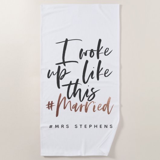 Ik werd wakker als het # getrouwde roos goud strandlaken (Voorkant)