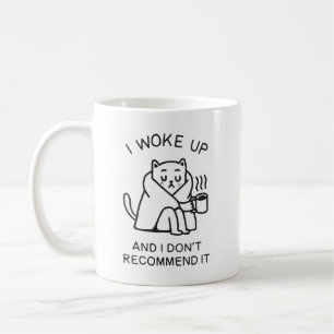 Ik werd wakker en ik beveel het niet aan grappige koffiemok