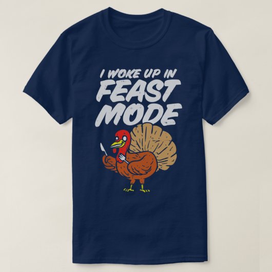 Ik werd wakker in de gistmodus Funny Thanksgiving T-shirt (Design voorkant)