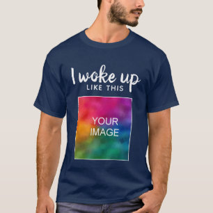 Ik werd wakker zoals deze Mannen aangepaste grappi T-shirt