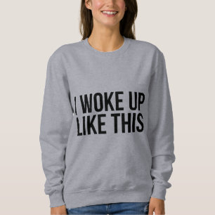 Ik werd wakker zoals dit shirt