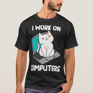 Ik werk aan computers die Cat afleiden op Laptop 1 T-shirt