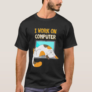 Ik Werk Aan Computers Grappige Kattenliefhebber K T-shirt