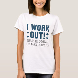 Ik werk alleen maar aan het neuken. t-shirt