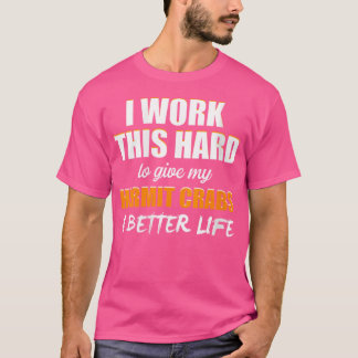 Ik werk er hard aan om mijn kluizenaarskrabben een t-shirt