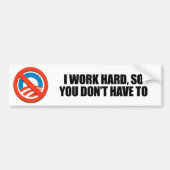 Ik werk hard, dus je hoeft niet bumpersticker (Voorkant)